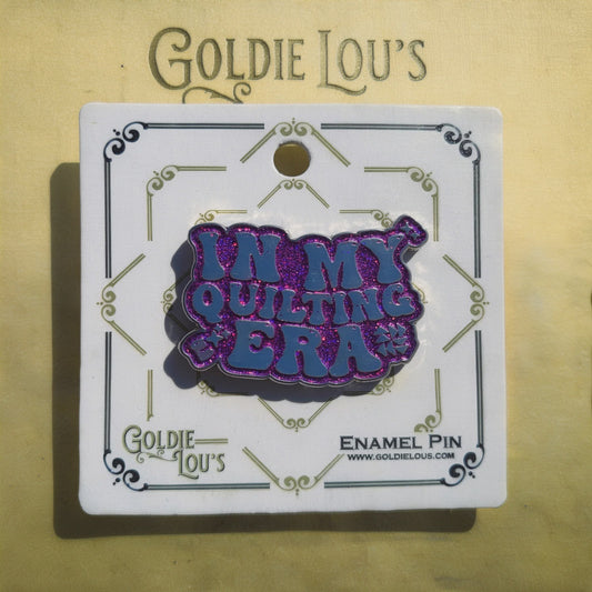 In My Quilting Era Enamel Pin